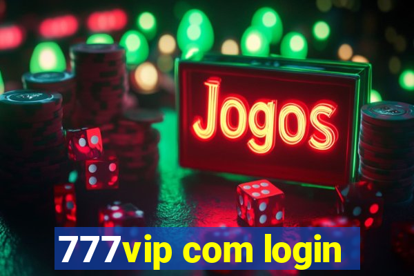 777vip com login